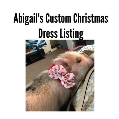 Abigail's Custom Christmas Dress Listing - Snort Life 