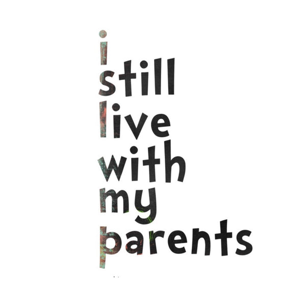 I Still Live With My Parents T-Shirt - Snort Life  - 1