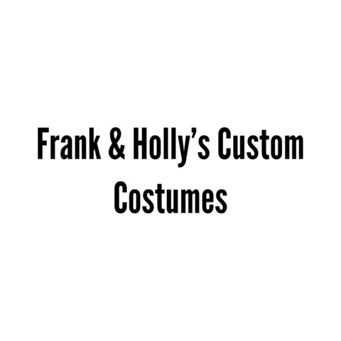 Frank & Holly’s Custom Costumes
